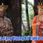 Địa tạng vương bồ tát là ai? ý nghĩa và cách thỉnh tượng