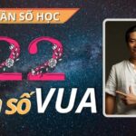 Thần số học số 22/4: Con số chủ đạo của “nhà Vua”