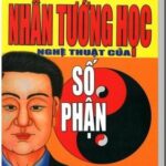 NHÂN TƯỚNG HỌC - NGHỆ THUẬT CỦA SỐ PHẬN