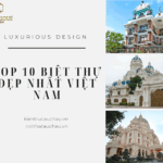 Top 10 Biệt Thự Đẹp Nhất Việt Nam Vươn Tầm Thế Giới