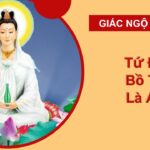 Tứ Đại Bồ Tát là ai? Tìm hiểu về các vị Bồ Tát trong Tứ Đại Quan Âm