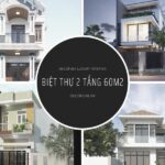 BST 5 Mẫu biệt thự 2 tầng 60m2 đẹp kèm thiết kế Full nội thất