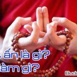 Bắt ấn là gì? Để làm gì? Ý nghĩa của Kết ấn