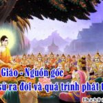 Nguồn gốc, lịch sử ra đời và phát triển của Phật Giáo