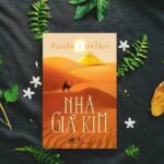 'Nhà giả kim': 'Khi thực lòng muốn điều gì, cả vũ trụ sẽ giúp đỡ ta'