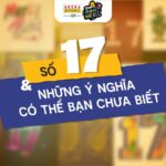 Số 17 và những ý nghĩa có thể bạn chưa biết