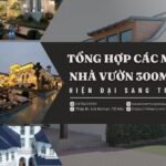 15 Mẫu Thiết Kế Nhà Vườn 300m2 Đẹp, Cao Cấp Nhất 2023