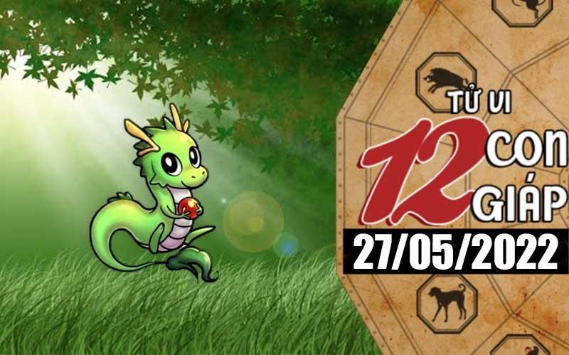 Tử vi hôm nay, xem tử vi 12 con giáp ngày 27/5/2022: Tuổi Thìn công việc thuận lợi mọi mặt