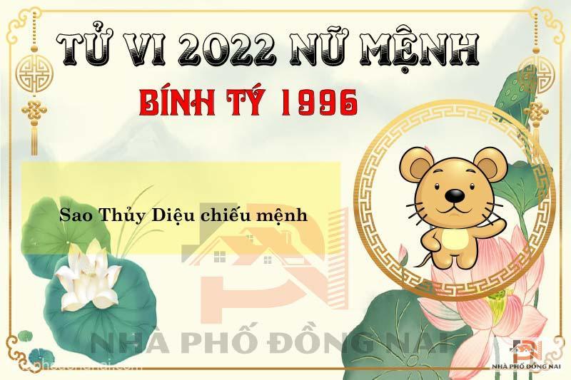 sao-chieu-menh-tuoi-1996-binh-ty-nam-2022-nu-menh