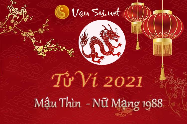 Tử vi tuổi Mậu Thìn 2021 - Nữ mạng 1988